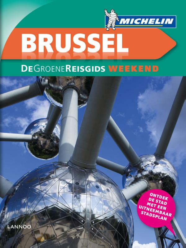 Michelin Groene Reisgids Weekend Brussel 9789401431392  Michelin Michelin Groene Gids Weekend  Reisgidsen Brussel