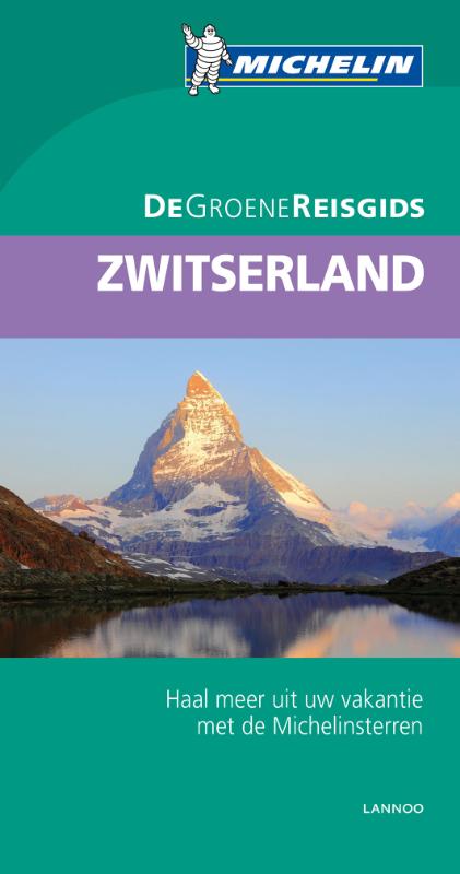 Zwitserland | Michelin reisgids 9789401431750  Michelin Michelin Groene gidsen  Reisgidsen Zwitserland