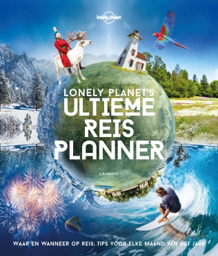 Lonely Planet's ultieme reisplanner 9789401443012  Lannoo   Reisgidsen Wereld als geheel