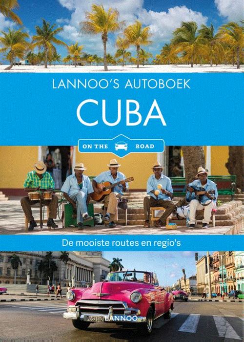 Lannoo's Autoboek Cuba 9789401450232  Lannoo Lannoos Autoboeken  Reisgidsen Cuba