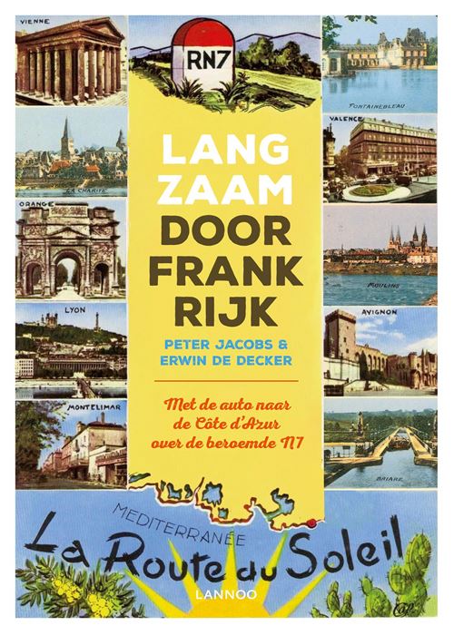 Langzaam door Frankrijk | reisgids 9789401451963 Peter Jacobs en Erwin De Decker Lannoo   Reisgidsen Frankrijk