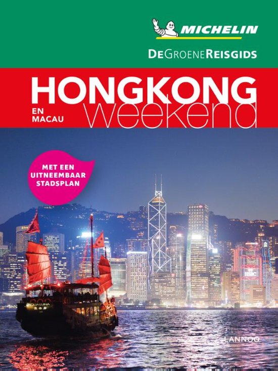 Michelin Groene Reisgids Weekend Hongkong 9789401457200  Michelin Michelin Groene Gids Weekend  Reisgidsen Hongkong & ZO-China