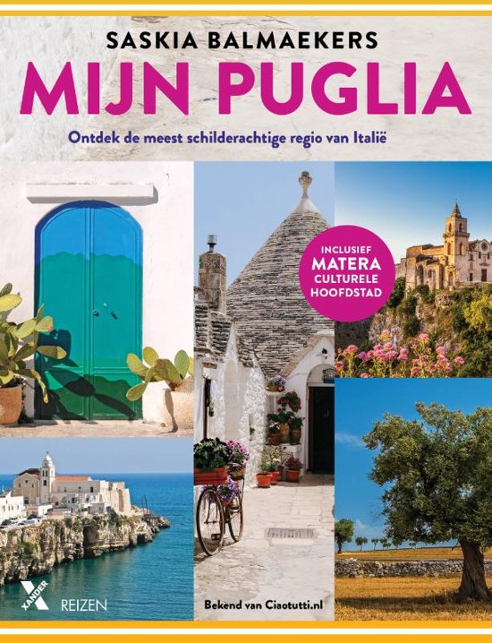 Mijn Puglia | Saskia Balmaekers 9789401610605 Saskia Balmaekers Xander   Reisgidsen Apulië