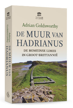 De Muur van Hadrianus | Adrian Goldsworthy 9789401912440  Omniboek   Historische reisgidsen, Landeninformatie Noordoost-Engeland