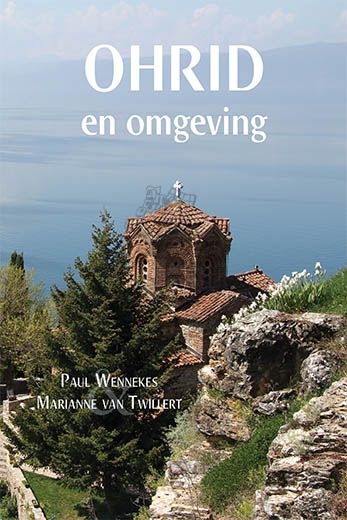reisgids Ohrid en omgeving * 9789402208207 Paul Wennekes & Marianne van Twillert Boekscout   Reisgidsen Albanië, Noord-Macedonië