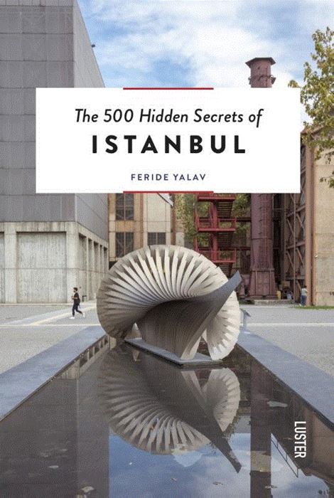 The 500 hidden secrets of Istanbul | reisgids 9789460582424  Luster   Reisgidsen Istanbul