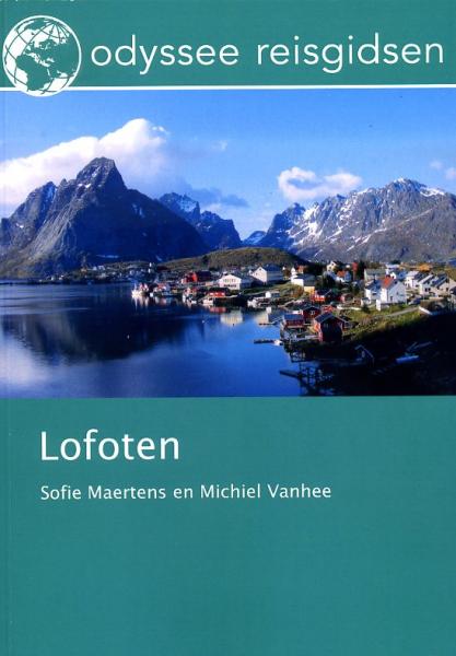 Lofoten | reisgids 9789461230010 Sofie Maertens, Michiel Vanhee Odyssee   Reisgidsen Lofoten en Vesterålen