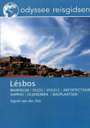 Lesbos | reisgids 9789461230300 Sigrid van der Zee Odyssee   Reisgidsen Lesbos, Chios, Samos, Ikaria