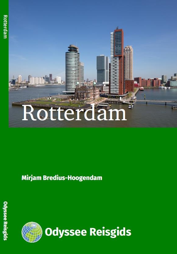 Rotterdam | reisgids 9789461230461 Mirjam Bredius-Hoogendam Odyssee   Reisgidsen Den Haag, Rotterdam en Zuid-Holland
