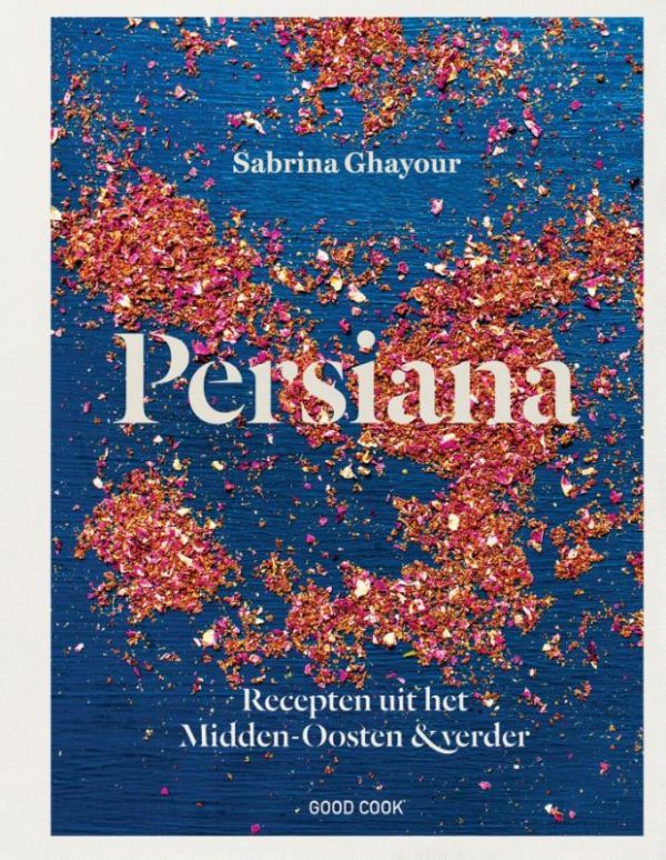 Persiana | Sabrina Ghayour 9789461431066 Sabrina Ghayour; vertaald door Kim Steenbergen Good Cook Publishing   Culinaire reisgidsen Midden-Oosten