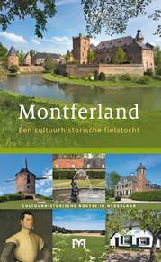Montferland - Een cultuurhistorische fietstocht 9789461480590  Matrijs Cultuurhistorische Routes  Fietsgidsen Gelderse IJssel en Achterhoek
