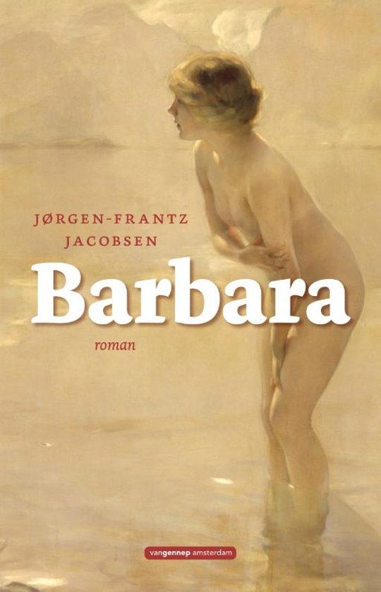 Barbara | roman Faeröer van Jørgen-Frantz Jacobsen 9789461644701 Jørgen-Frantz Jacobsen Van Gennep   Reisverhalen Faeröer (Foroyar)