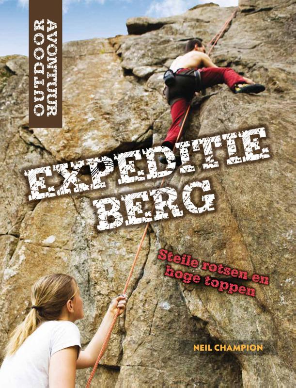 Outdoor Avontuur - Expeditie berg 9789461750662 Neil Champion Corona   Kinderboeken, Klimmen-bergsport Reisinformatie algemeen