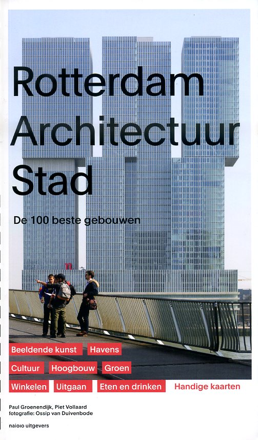 Rotterdam Architectuur Stad 9789462082298 Groenendijk, Paul NAi   Landeninformatie, Reisgidsen Den Haag, Rotterdam en Zuid-Holland