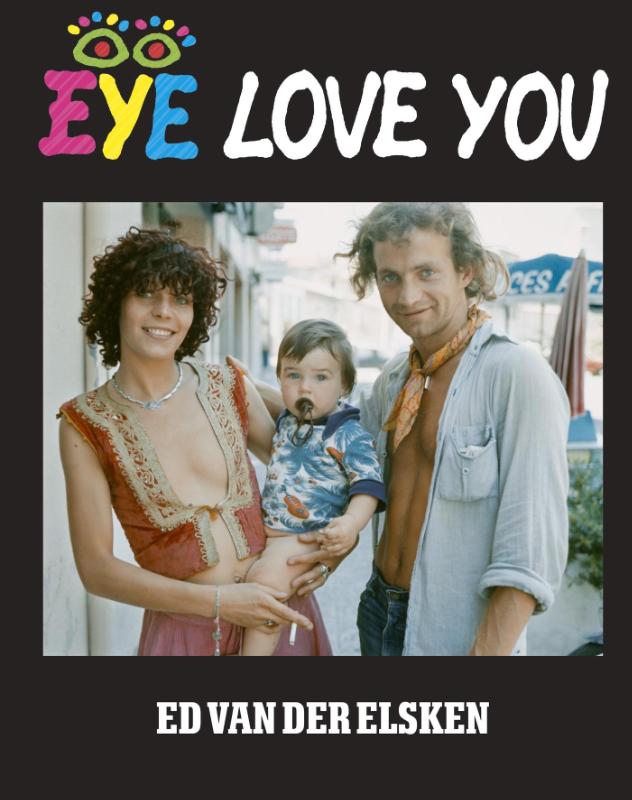 Eye Love You 9789462261815 Ed van der Elsken Lecturis   Fotoboeken Wereld als geheel
