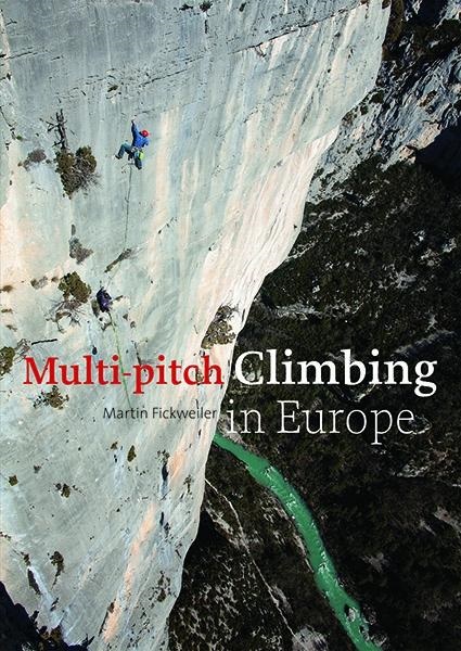 Multi-pitch climbing in Europe | Martin Fickweiler 9789462261846 Martin Fickweiler Lecturis Dato  Klimmen-bergsport Europa