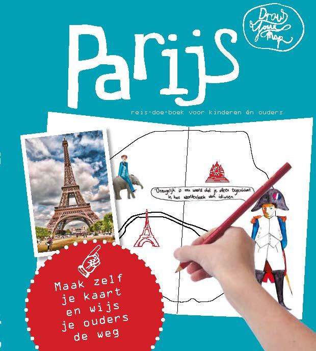 Draw Your Map: Parijs 9789462321595 Lisa van Gaalen, Robin Bertus Link Draw Your Map  Kinderboeken, Reisgidsen Parijs, Île-de-France