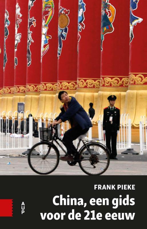 China, een gids voor de 21e eeuw | Frank Pieke * 9789462981874 Frank Pieke Amsterdam University Press   Afgeprijsd, Landeninformatie China