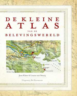 De Kleine Atlas van de Belevingswereld 9789463360296 Jean Klare & Louise van Swaay Uitgeverij De Harmonie   Reisverhalen Reisinformatie algemeen