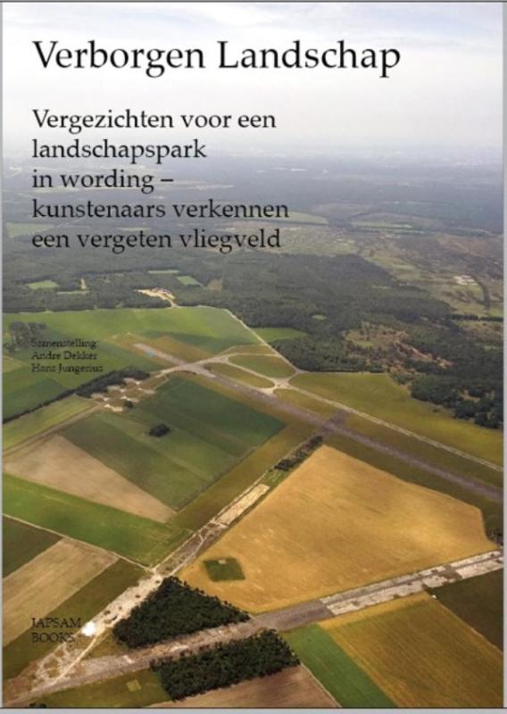Verborgen Landschap | André Dekker 9789490322830 André Dekker Jap Sam Books   Historische reisgidsen, Landeninformatie Arnhem en de Veluwe
