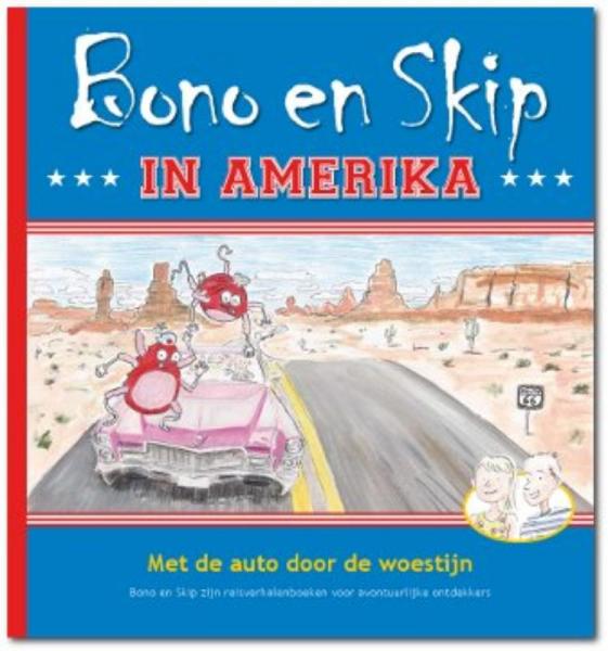 Bono en Skip In Amerika 9789490921026  Bono en Skip   Kinderboeken, Reisverhalen & literatuur Verenigde Staten