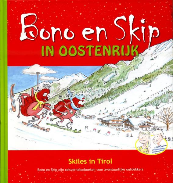 Bono en Skip in Oostenrijk * 9789490921033  Bono en Skip   Kinderboeken, Wintersport Oostenrijk