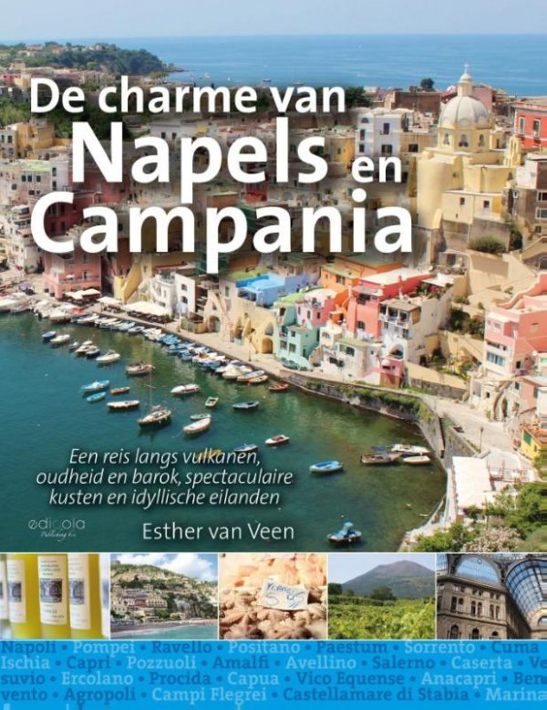 reisgids De charme van Napels * 9789491172892 Esther van Veen Edicola PassePartout  Reisgidsen Napels, Amalfi, Cilento, Campanië