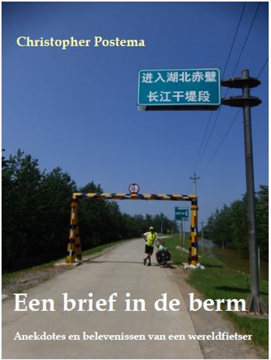 Een Brief in de Berm | Christopher Postema 9789491591129 Christopher Postema Conferent   Fietsreisverhalen, Meerdaagse fietsvakanties Wereld als geheel