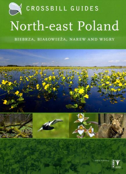 North-east Poland | natuurreisgids 9789491648007  Crossbill Guides Foundation / KNNV Nature Guides  Natuurgidsen Noordoost-Polen met Mazurië