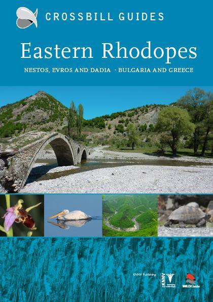 Eastern Rhodopes - Nestos, Dadia and Evros | natuurreisgids 9789491648014  Crossbill Guides Foundation / KNNV Nature Guides  Natuurgidsen Bulgarije
