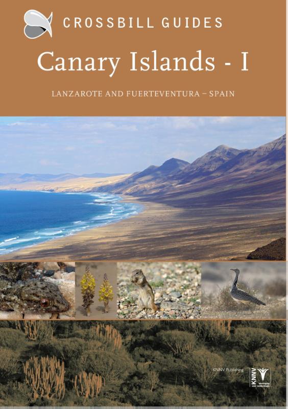 Crossbill Guide Canary Islands, vol. I | natuurreisgids * 9789491648045  Crossbill Guides Nature Guides  Natuurgidsen Fuerteventura, Lanzarote