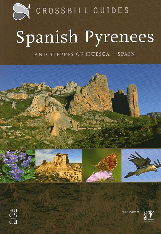 Crossbill Guide Spanish Pyrenees, and steppes of Huesca | natuurreisgids 9789491648076  Crossbill Guides Nature Guides  Natuurgidsen Spaanse Pyreneeën