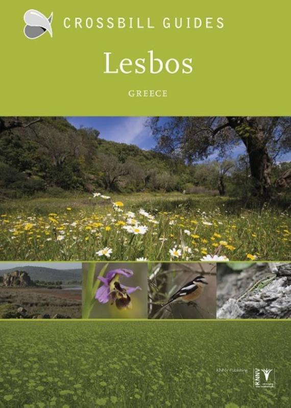 Crossbill Guide Lesbos | natuurreisgids 9789491648083 Alex Tabak & Dirk Hilbers Crossbill Guides Nature Guides  Natuurgidsen Lesbos, Chios, Samos, Ikaria