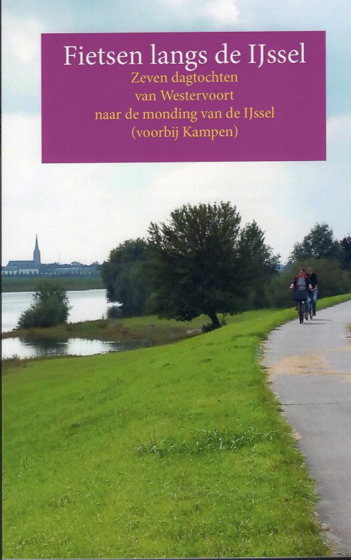 Fietsen langs de IJssel 9789491899058  Anoda meerdaagse fietsroutes (NL)  Fietsgidsen, Meerdaagse fietsvakanties Gelderse IJssel en Achterhoek, Kop van Overijssel, Vecht & Salland
