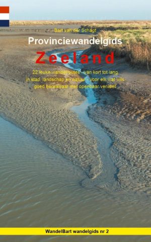 Provinciewandelgids Zeeland | Wandelbart 9789491899164 Bart van der Schagt Anoda   Wandelgidsen Zeeland