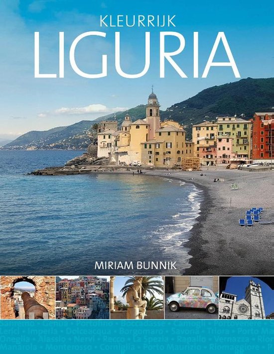 Kleurrijk Liguria 9789492500571 Miriam Bunnik Edicola   Reisgidsen Genua, Cinque Terre (Ligurië)