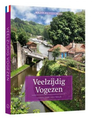 reisgids Veelzijdig Vogezen 9789492500649 Géraldine Holthaus Edicola PassePartout  Reisgidsen Vogezen