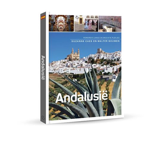 reisgids Andalusië | Suzanne Caes en Walter Bouwen 9789492500830 Suzanne Caes en Walter Bouwen Edicola PassePartout  Reisgidsen Andalusië