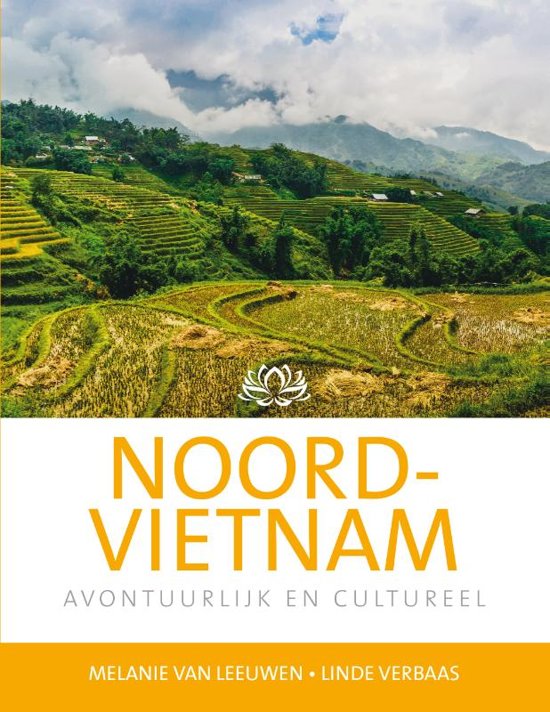 Noord-Vietnam | reisgids 9789492920287 Melanie van Leeuwen Edicola   Reisgidsen Vietnam