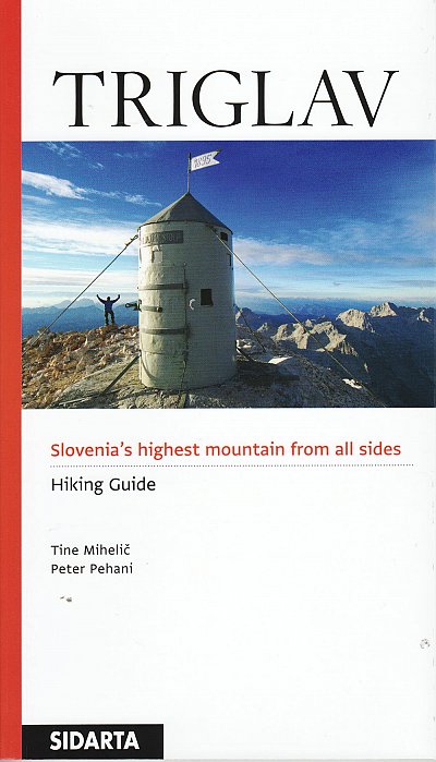 Triglav - Hiking Guide 9789616027748 Tine Mihelic & Peter Pehani Sidarta Guides   Klimmen-bergsport, Wandelgidsen Slovenië