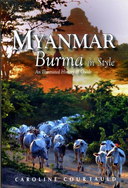 Myanmar: Burma in Style 9789622178328  Odyssey   Historische reisgidsen, Reisgidsen Birma (Myanmar)