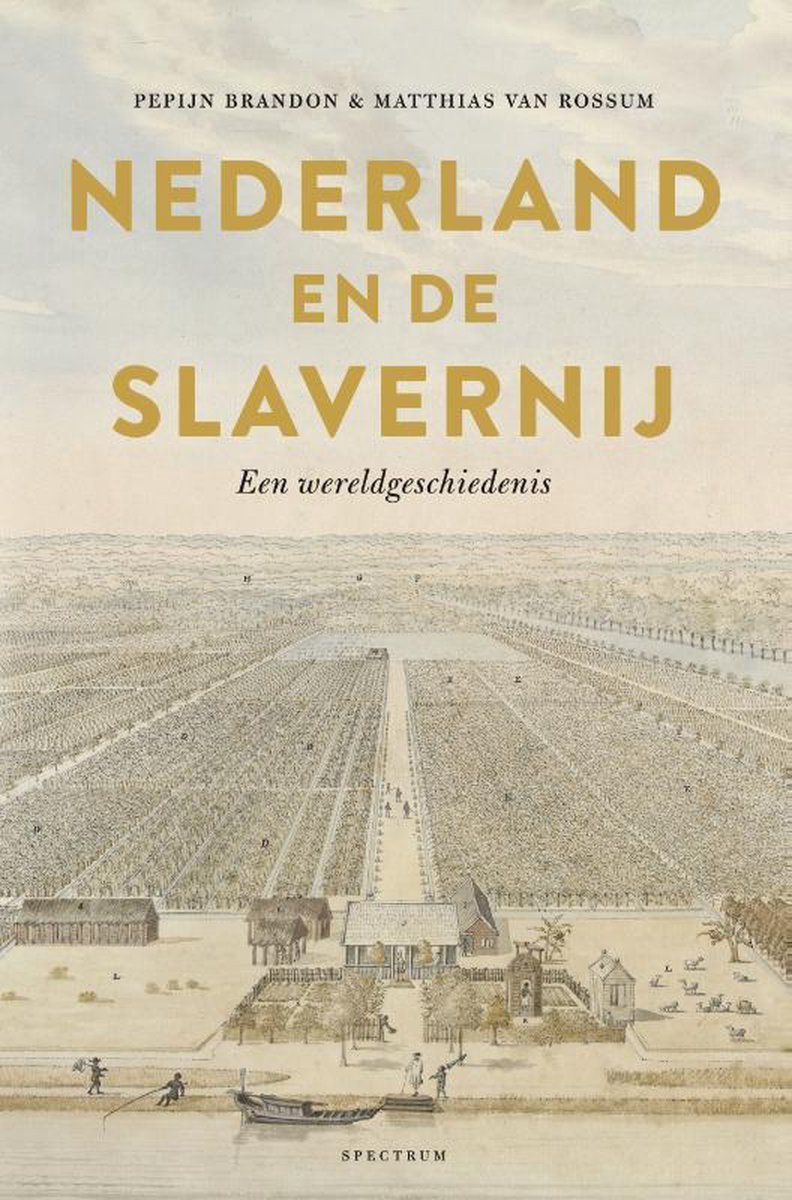 Nederland En De Slavernij Pepijn Brandon - Een Wereldgeschiedenis ...